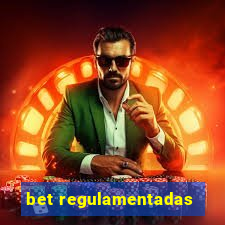 bet regulamentadas